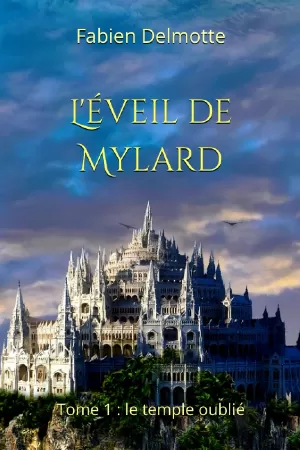 Fabien Delmotte – L'éveil de Mylard, Tome 1 : Le temple oublié